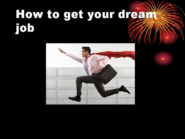 How to get your dream job 