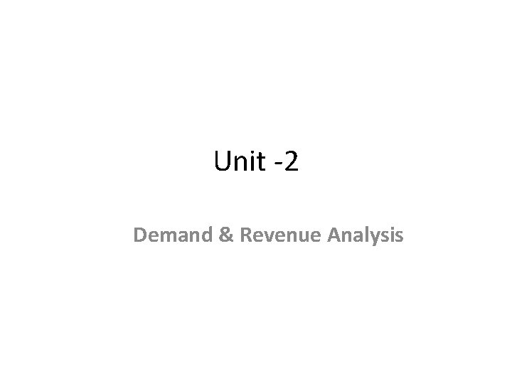 Unit -2 Demand & Revenue Analysis 