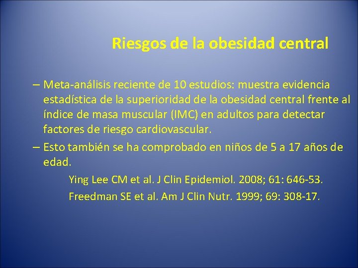 Riesgos de la obesidad central – Meta-análisis reciente de 10 estudios: muestra evidencia estadística