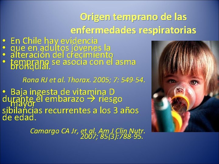  • • Origen temprano de las enfermedades respiratorias En Chile hay evidencia que