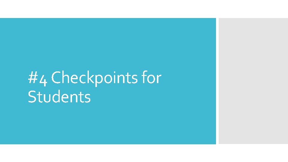#4 Checkpoints for Students 