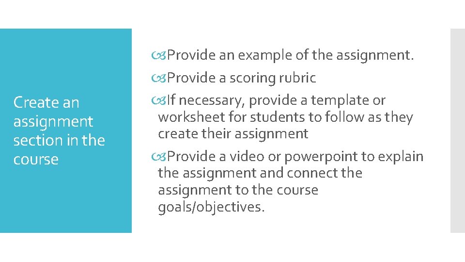 Create an assignment section in the course Provide an example of the assignment. Provide