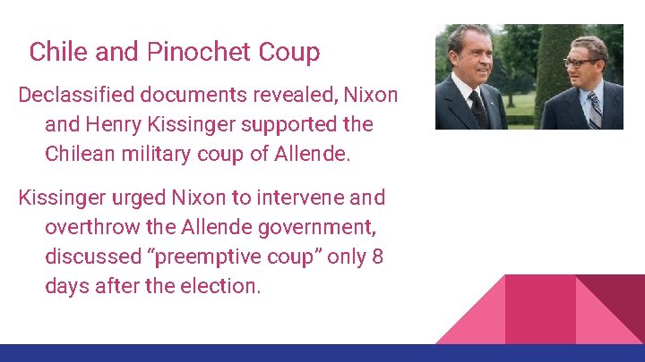 Chile and Pinochet Coup Declassified documents revealed, Nixon and Henry Kissinger supported the Chilean