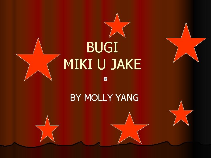 BUGI MIKI U JAKE BY MOLLY YANG 