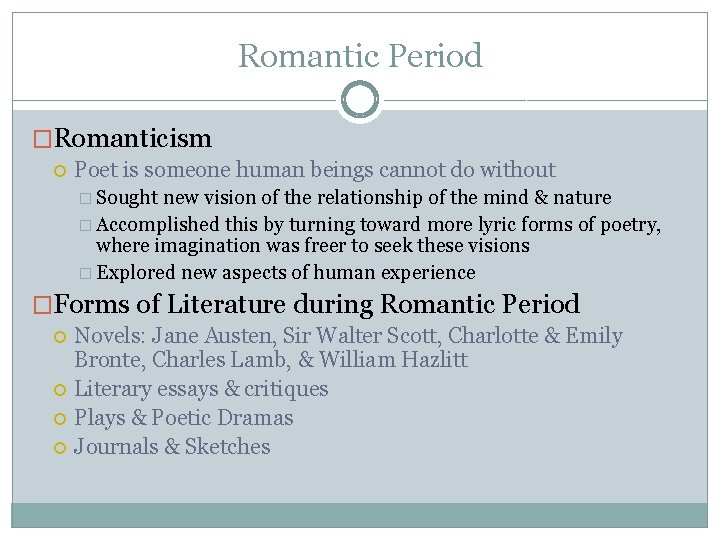 The Romantic Period 1798 1832 Romantic Period Shortest