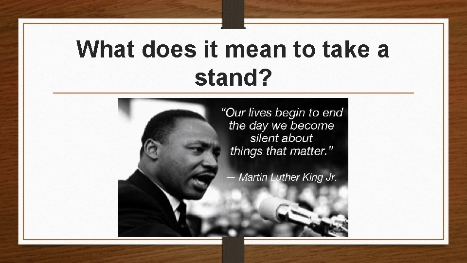 What does it mean to take a stand? 