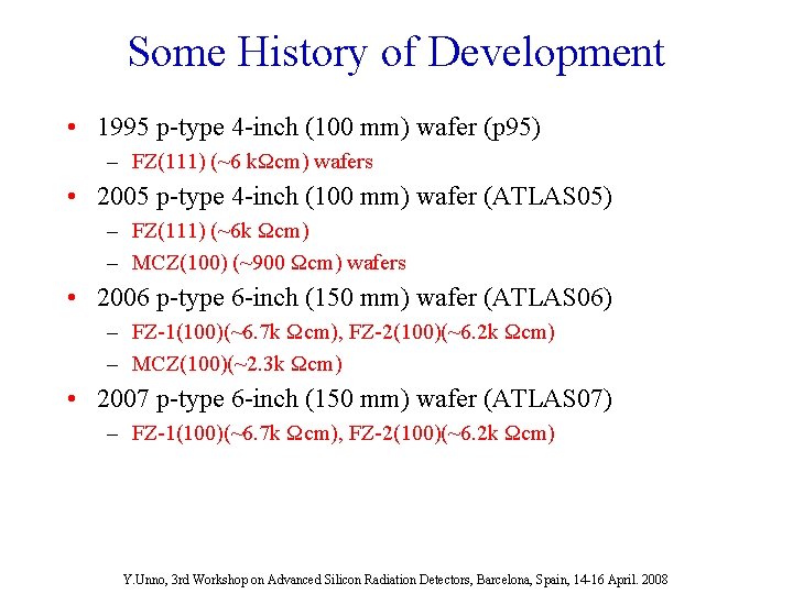 Some History of Development • 1995 p-type 4 -inch (100 mm) wafer (p 95)