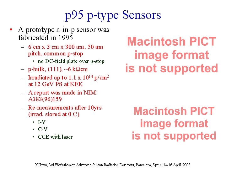 p 95 p-type Sensors • A prototype n-in-p sensor was fabricated in 1995 –
