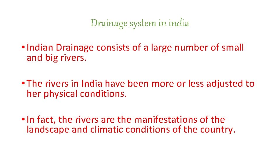 Drainage system in india • Indian Drainage consists of a large number of small