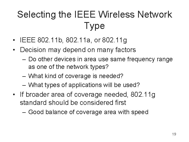 Selecting the IEEE Wireless Network Type • IEEE 802. 11 b, 802. 11 a,