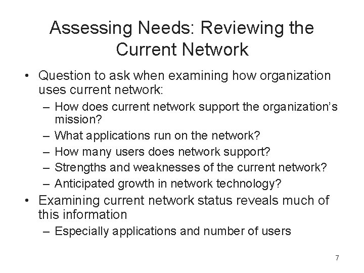 Assessing Needs: Reviewing the Current Network • Question to ask when examining how organization