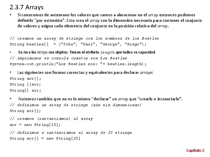 2. 3. 7 Arrays • Si conocemos de antemano los valores que vamos a