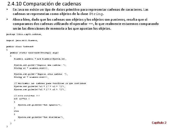 2. 4. 10 Comparación de cadenas En Java no existe un tipo de datos