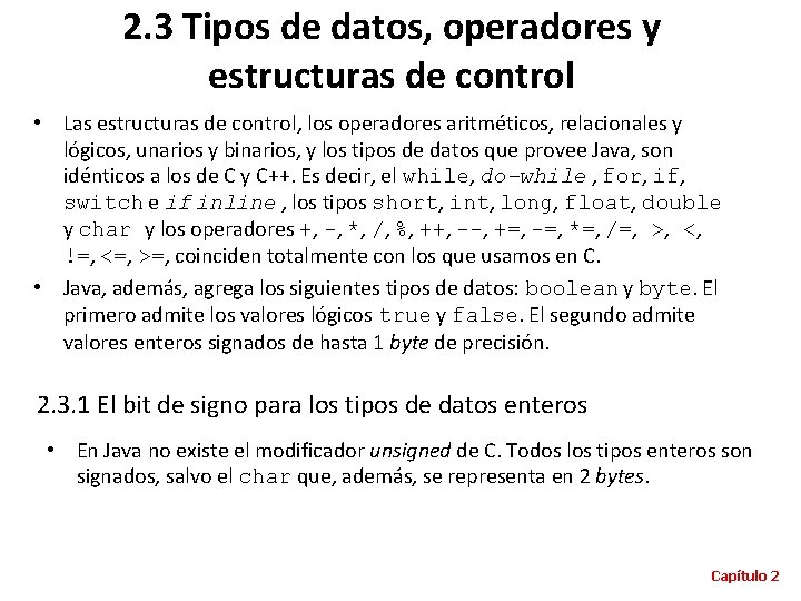 2. 3 Tipos de datos, operadores y estructuras de control • Las estructuras de