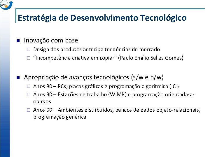 Estratégia de Desenvolvimento Tecnológico n Inovação com base Design dos produtos antecipa tendências de