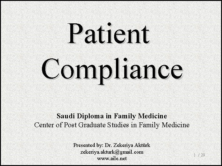 Patient Compliance Saudi Diploma in Family Medicine Center of Post Graduate Studies in Family