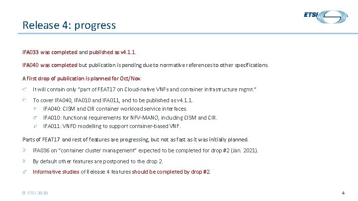 Release 4: progress IFA 033 was completed and published as v 4. 1. 1.