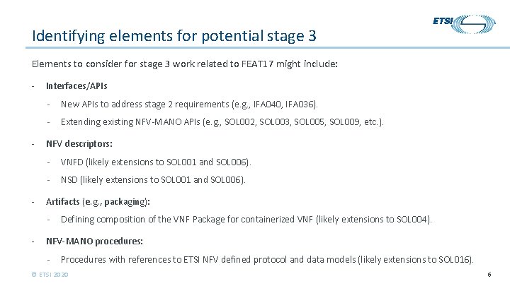 Identifying elements for potential stage 3 Elements to consider for stage 3 work related