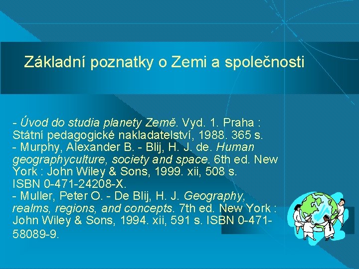 Základní poznatky o Zemi a společnosti - Úvod do studia planety Země. Vyd. 1.