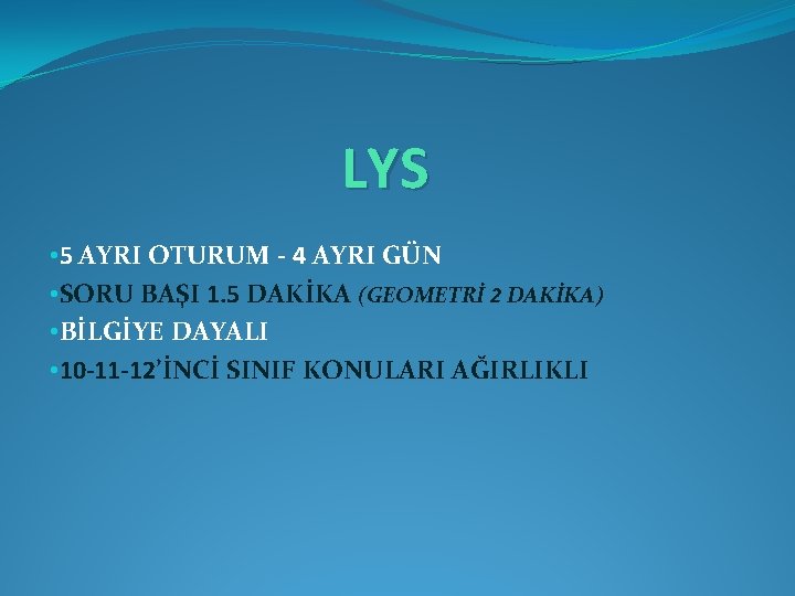 LYS • 5 AYRI OTURUM - 4 AYRI GÜN • SORU BAŞI 1. 5