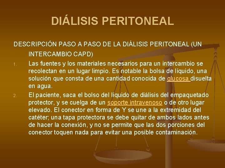 DIÁLISIS PERITONEAL DESCRIPCIÓN PASO A PASO DE LA DIÁLISIS PERITONEAL (UN 1. 2. INTERCAMBIO
