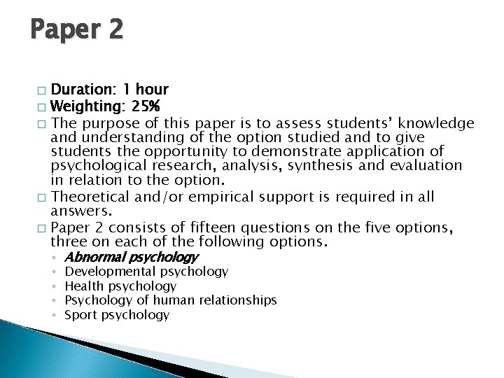 Paper 2 Duration: 1 hour � Weighting: 25% � The purpose of this paper
