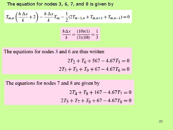 The equation for nodes 3, 6, 7, and 8 is given by 20 The equation for nodes 3, 6, 7, and 8 is given by 20