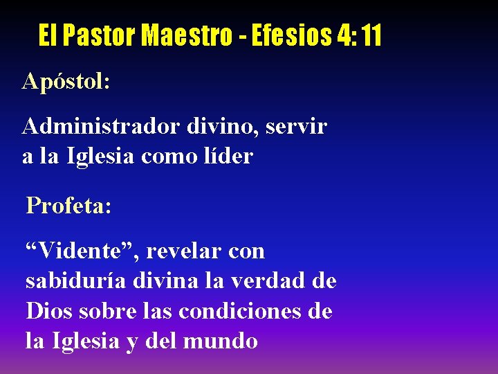 El Pastor Maestro - Efesios 4: 11 Apóstol: Administrador divino, servir a la Iglesia