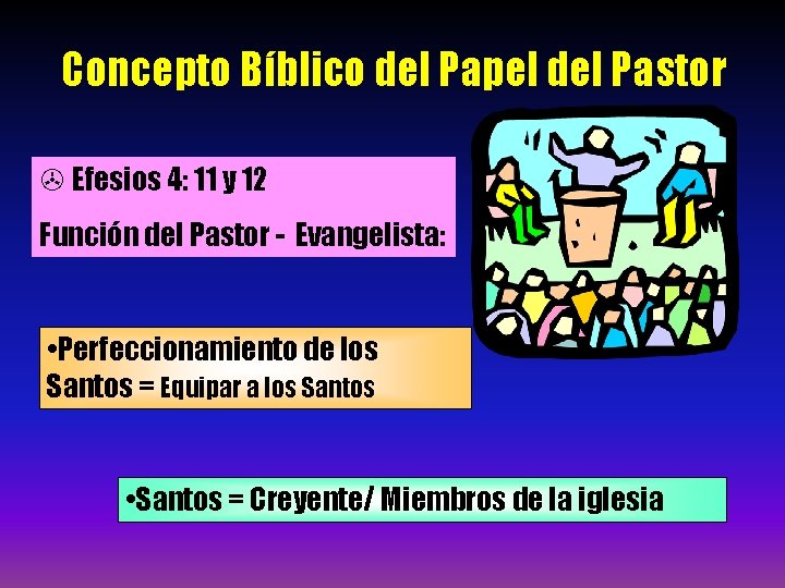 Concepto Bíblico del Papel del Pastor Efesios 4: 11 y 12 Función del Pastor