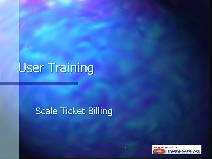 User Training Scale Ticket Billing 1 