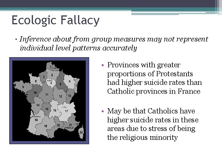 Ecologic Fallacy • Inference about from group measures may not represent individual level patterns