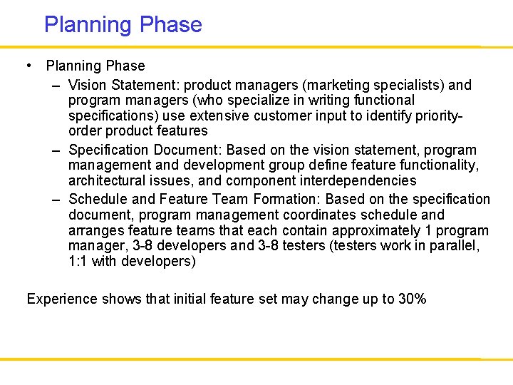 Planning Phase • Planning Phase – Vision Statement: product managers (marketing specialists) and program