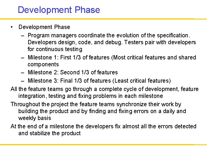 Development Phase • Development Phase – Program managers coordinate the evolution of the specification.