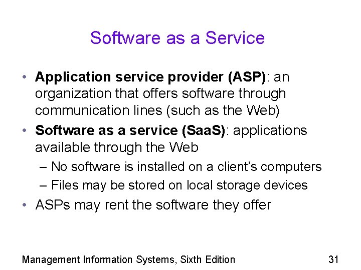 Software as a Service • Application service provider (ASP): an organization that offers software