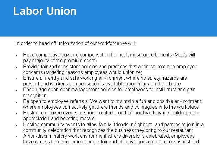 Labor Union In order to head off unionization of our workforce we will: Have