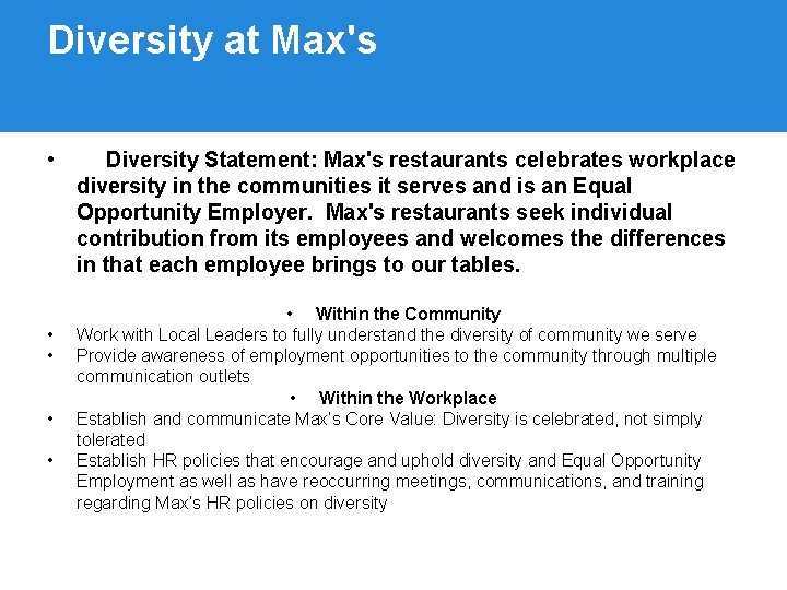 Diversity at Max's • • • Diversity Statement: Max's restaurants celebrates workplace diversity in