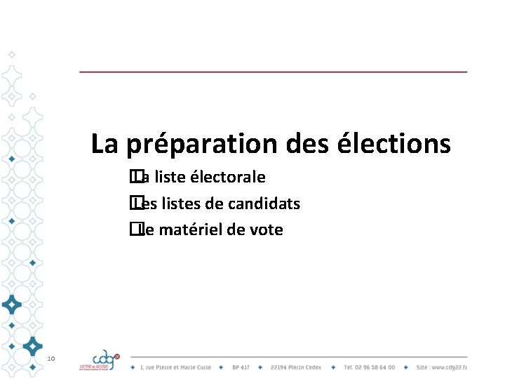 La préparation des élections � La liste électorale � Les listes de candidats �Le