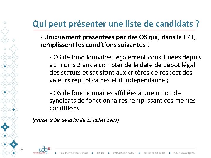 Qui peut présenter une liste de candidats ? - Uniquement présentées par des OS