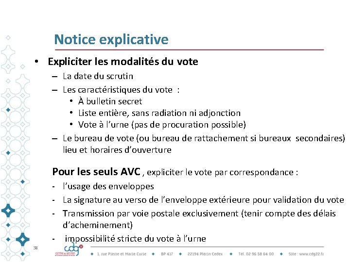 Notice explicative • Expliciter les modalités du vote – La date du scrutin –