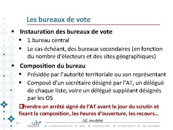 Les bureaux de vote § Instauration des bureaux de vote § 1 bureau central