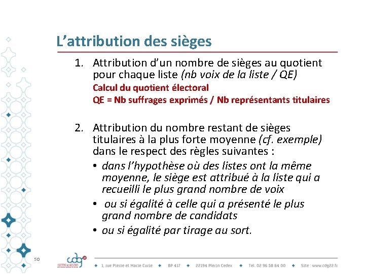 L’attribution des sièges 1. Attribution d’un nombre de sièges au quotient pour chaque liste