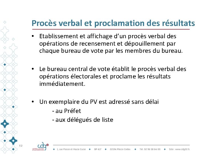 Procès verbal et proclamation des résultats • Etablissement et affichage d’un procès verbal des