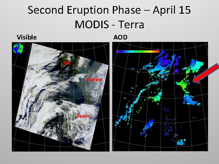 Second Eruption Phase – April 15 MODIS - Terra Visible AOD UK France Spain