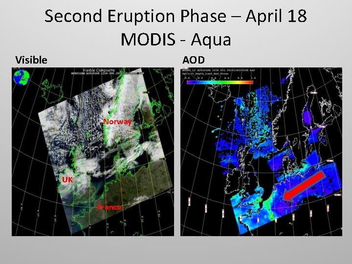 Second Eruption Phase – April 18 MODIS - Aqua Visible AOD Norway UK France