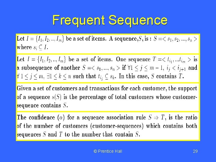 Frequent Sequence © Prentice Hall 29 