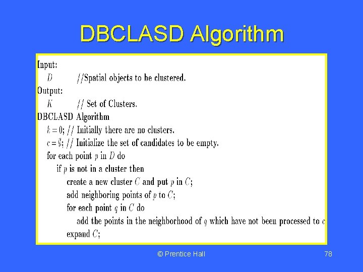 DBCLASD Algorithm © Prentice Hall 78 