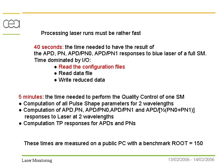 Processing laser runs must be rather fast 40 seconds: the time needed to have