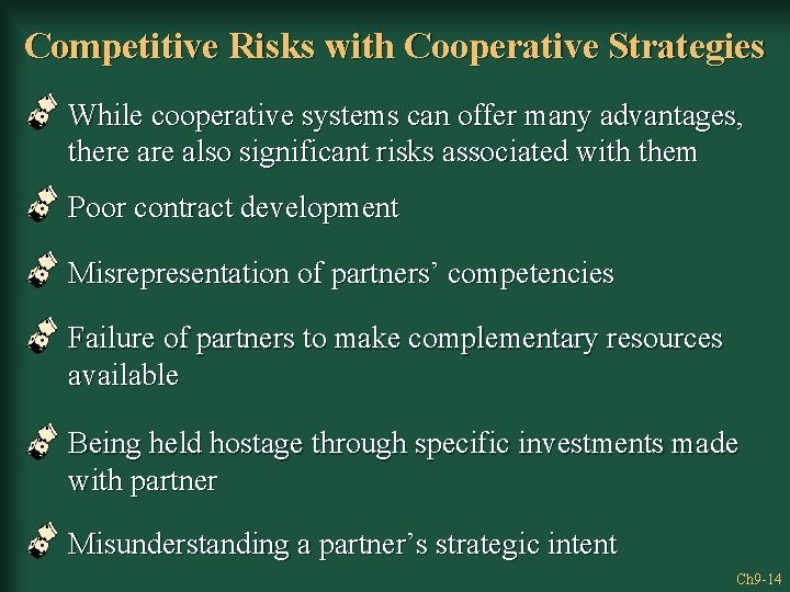 Competitive Risks with Cooperative Strategies While cooperative systems can offer many advantages, there also