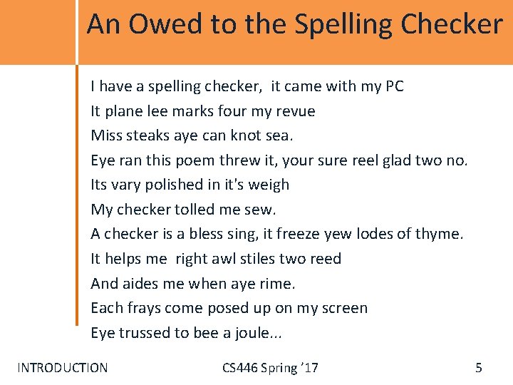 An Owed to the Spelling Checker I have a spelling checker, it came with