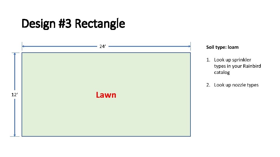 Design #3 Rectangle 24’ 12’ Lawn 